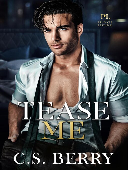 Title details for Private Listing Tease Me by C.S. Berry - Wait list